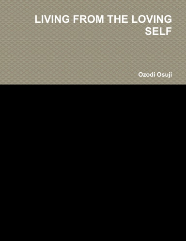 LIVING FROM THE LOVING SELF