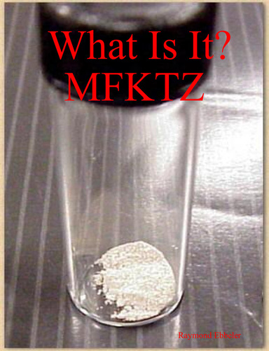 What Is It? MFKTZ
