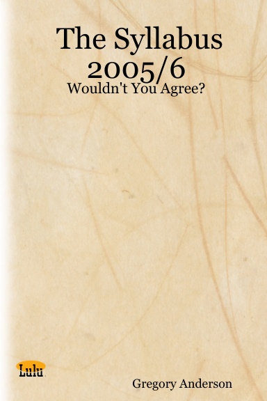The Syllabus 2005/6 - Wouldn't You Agree?