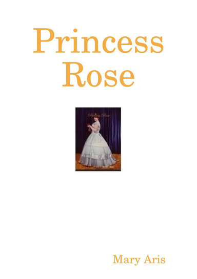Princess Rose