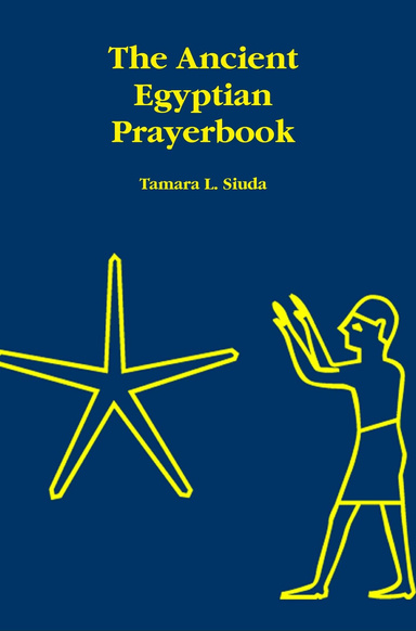 The Ancient Egyptian Prayerbook
