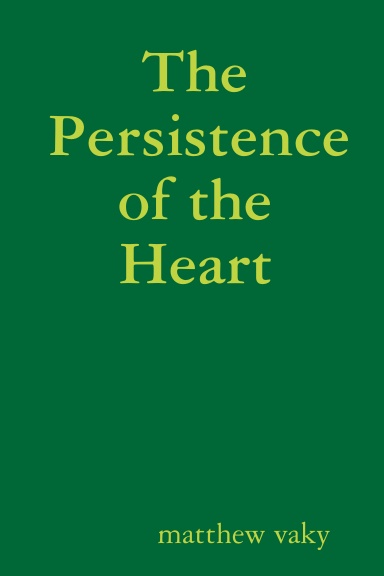 The Persistence of the Heart
