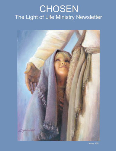 CHOSEN The Light of Life Ministry Newsletter Issue 135