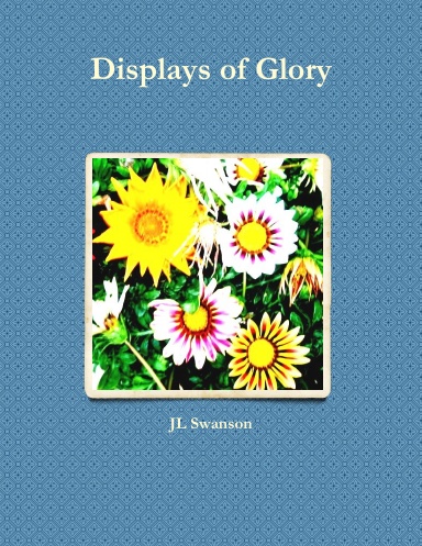 Displays of Glory