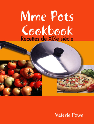 Mme Pots Cookbook
