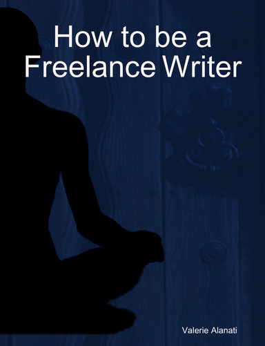 How to be a Freelance Writer