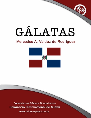 Sólo por Gracia: Un Estudio basado en el Libro de Gálatas