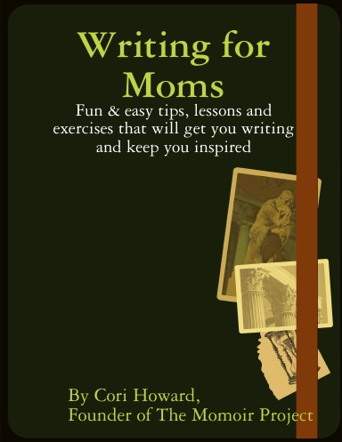 Writing for Moms Workbook: Fun & Easy Tips, exercises and lessons