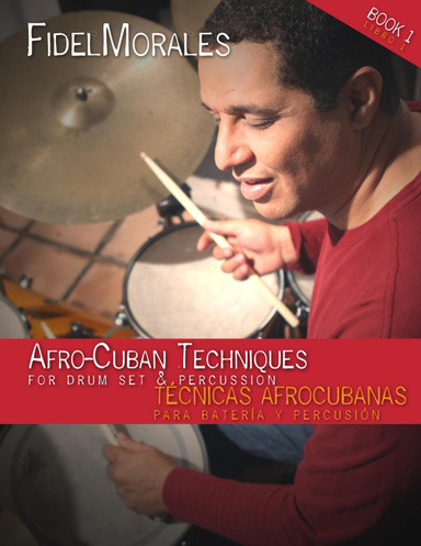 Afro-Cuban Techniques for Drum Set & Percussion