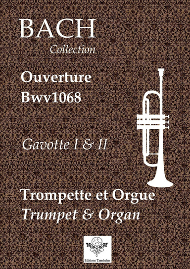 Ouverture BWV1068 - Trompette et Orgue / Trumpet & Organ
