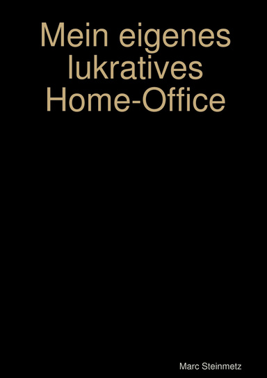 Mein eigenes lukratives Home-Office