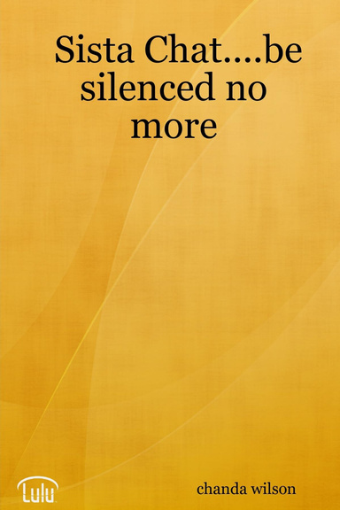 Sista Chat....be silenced no more