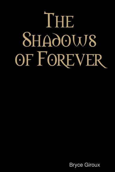 The Shadows of Forever