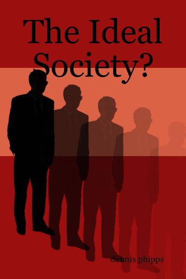 The Ideal Society?