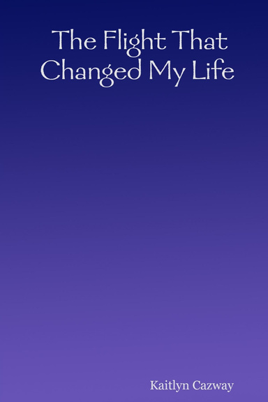The Flight That Changed My Life