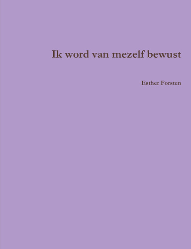 Ik word van mezelf bewust