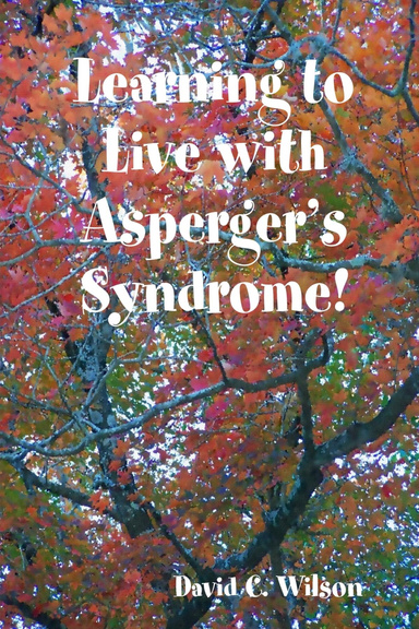 Learning to Live with Asperger’s Syndrome!