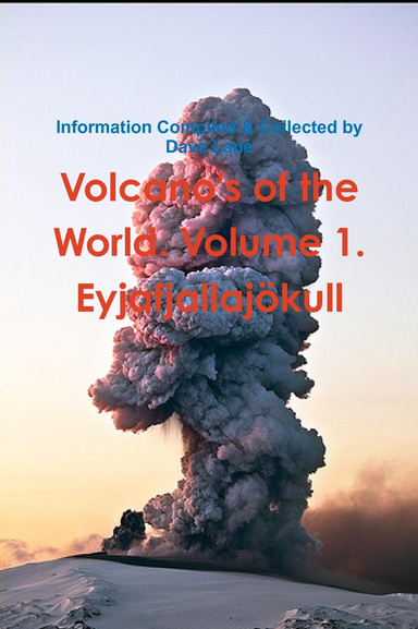 Volcano's of the World. Volume 1. Eyjafjallajökull