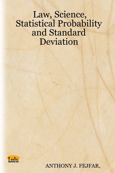 Law, Science, Statistical Probability and Standard Deviation