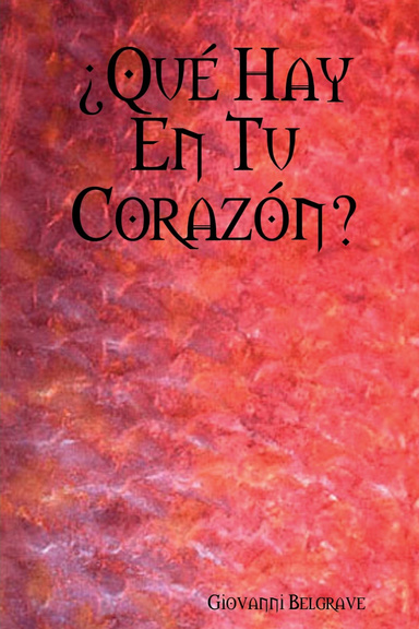 Que Hay En Tu Corazon?