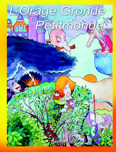 L'Orage Gronde sur Petitmonde