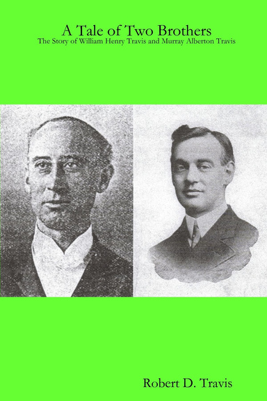 A Tale of Two Brothers: The Story of William Henry Travis and Murray Alberton Travis