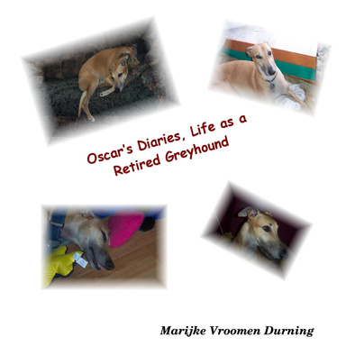 Oscar's Diaries, Life as a Retired Greyhound (Vol. 1)