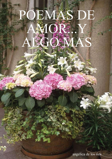 POEMAS DE AMOR...Y ALGO MAS