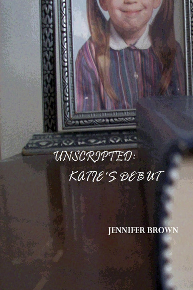 Unscripted: Katie's Debut