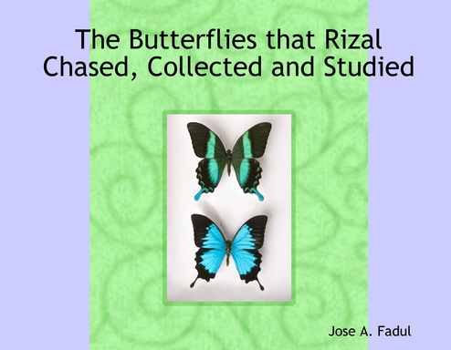 The Butterflies that Rizal Chased, Collected and Studied