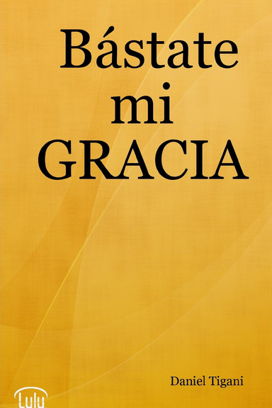 Bástate mi GRACIA