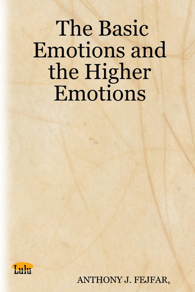 The Basic Emotions and the Higher Emotions