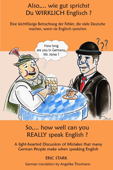Also,...wie gut sprichst du WIRKLICH Englisch?