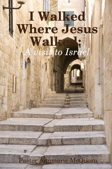 I Walked  Where Jesus Walked