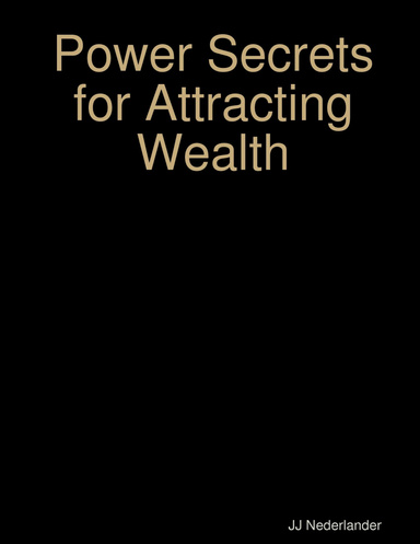 Power Secrets for Attracting Wealth