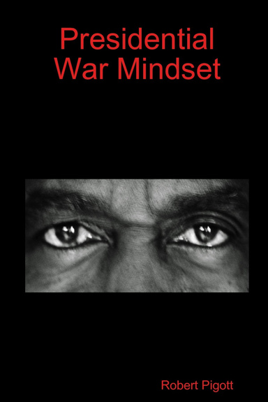 Presidential War Mindset