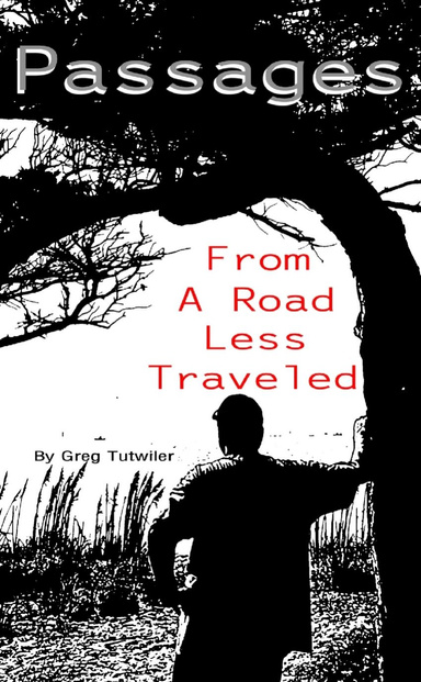 Passages: From A Road Less Traveled