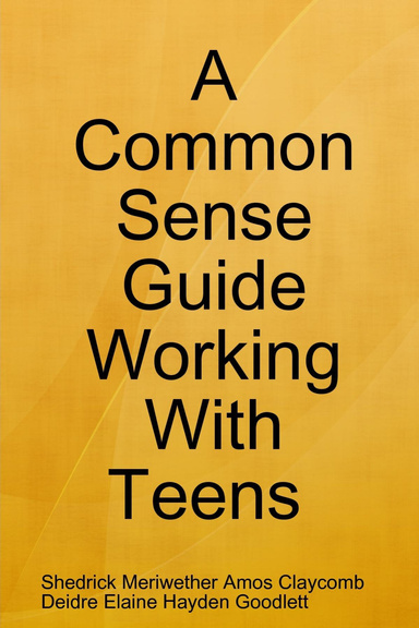 A Common Sense Guide "Working With Teens" Pocket Edition