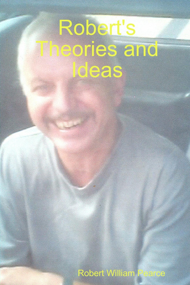 Robert's Theories and Ideas