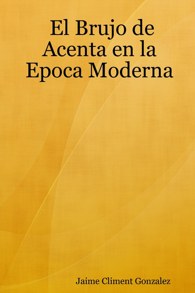 El Brujo de Acenta en la Epoca Moderna