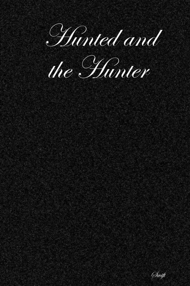 Hunted and the Hunter