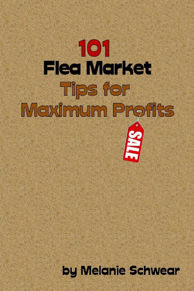 101 Flea Market Tips for Maximum Sales