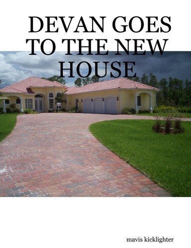 DEVAN GOES TO THE NEW HOUSE