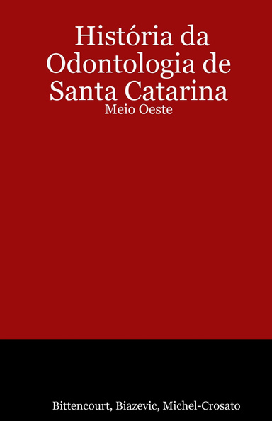 História da Odontologia de Santa Catarina - Meio Oeste