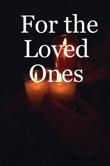 For the Loved Ones