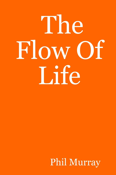 The Flow Of Life