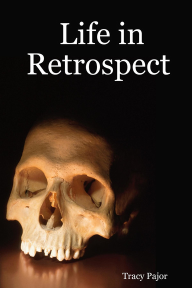 Life in Retrospect