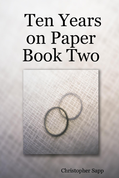 Ten Years on Paper: Book Two