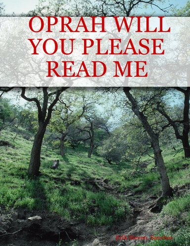 OPRAH WILL YOU PLEASE READ ME