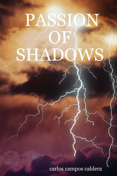 PASSION OF SHADOWS